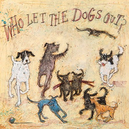 'Who Let the Dogs Out?' by Sam Toft (C117) d Was 3.15, now 1.85