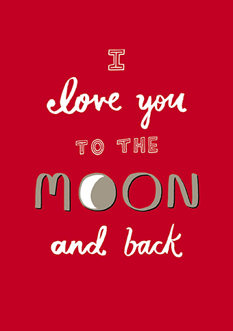 'I Love you to the Moon and Back' (VALENTINE'S DAY) (0V08)