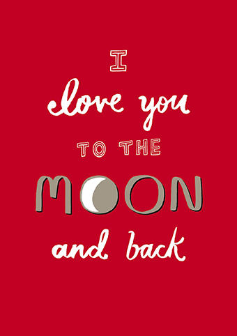 'I Love you to the Moon and Back' (VALENTINE'S DAY) (0V08d) Was 3.15, now 1.75